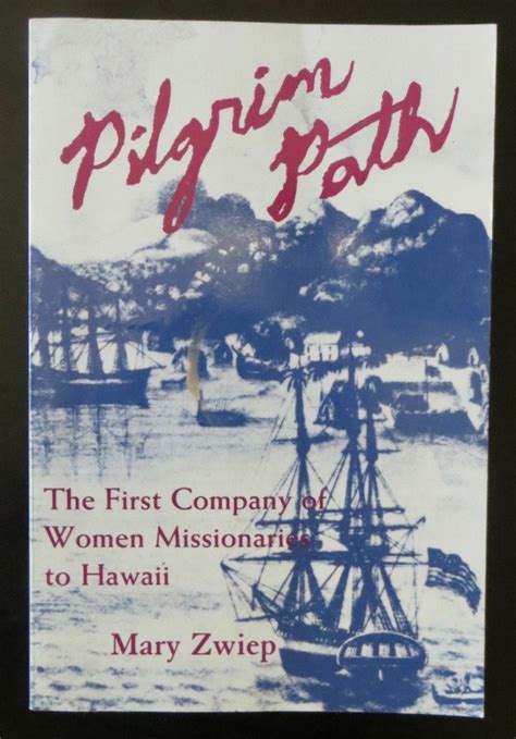 Pilgrim Path The First Company of Women Missionaries to Hawaii PDF