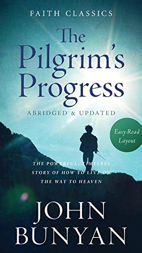Pilgrim s Progress The Powerful Timeless Story of How to Live on the Way to Heaven Faith Classics Kindle Editon