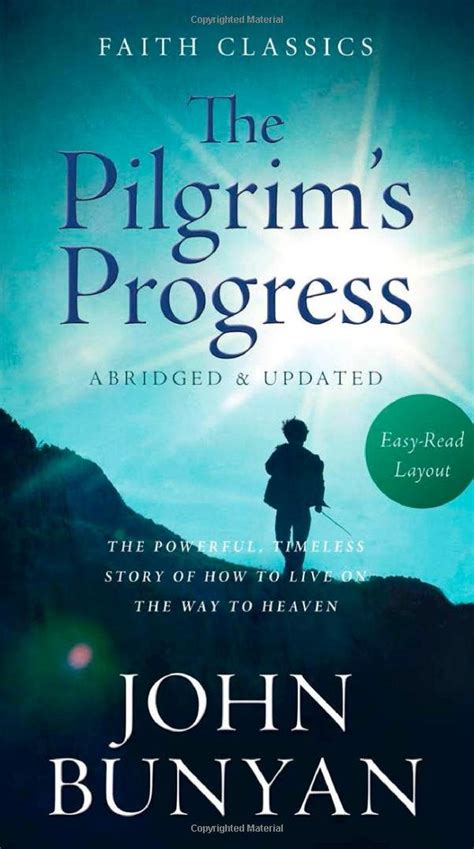 Pilgrim s Progress The Powerful Timeless Story of How to Live on the Way to Heaven Faith Classics Reader