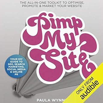 Pimp My Site The DIY Guide to SEO, Search Marketing, Social Media and Online PR Doc