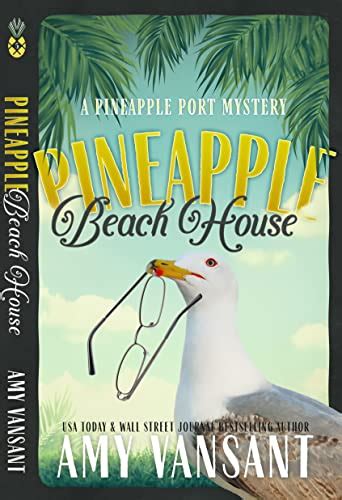 Pineapple Beach House A Pineapple Port Mystery Book Five Pineapple Port Mysteries Volume 5 Epub