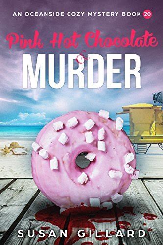 Pink Hot Chocolate and Murder An Oceanside Cozy Mystery Book 20 Volume 20 PDF