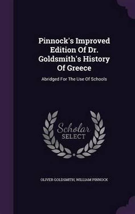 Pinnock's Improved Edition of Dr. Goldsmith's History of Greece Abridged for the U PDF