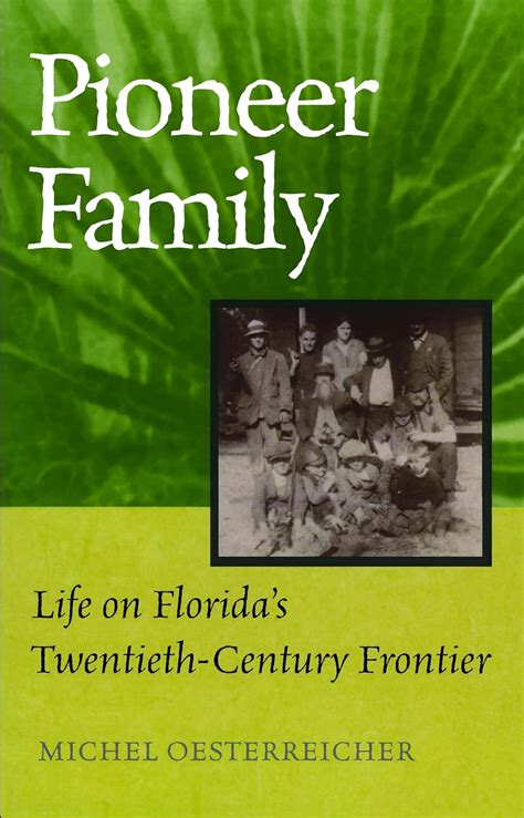 Pioneer Family: Life on Florida's Twentieth-Century Frontier Doc