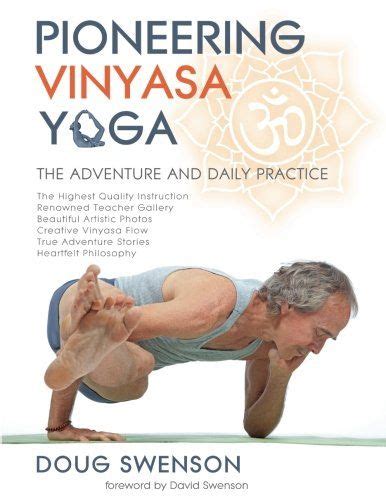 Pioneering Vinyasa Yoga The Adventure and Daily Practice Reader
