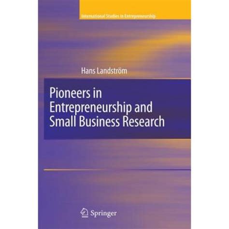 Pioneers in Entrepreneurship and Small Business Research Kindle Editon