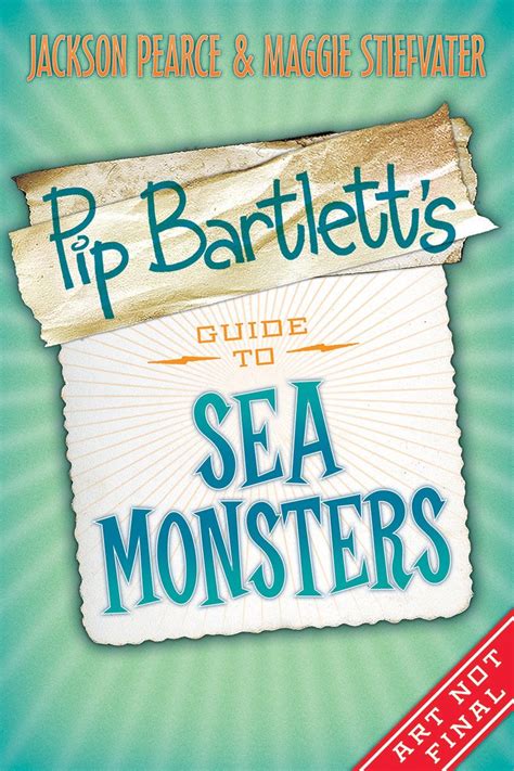 Pip Bartlett s Guide to Sea Monsters Pip Bartlett 3