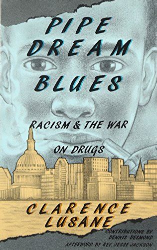 Pipe Dream Blues Racism and the War on Drugs Epub