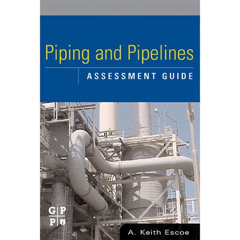 Piping and Pipelines Assessment Guide Reader