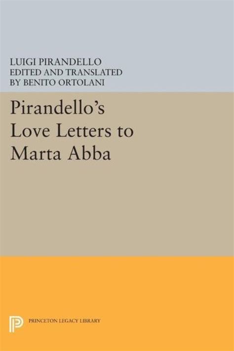 Pirandello s Love Letters to Marta Abba Reader