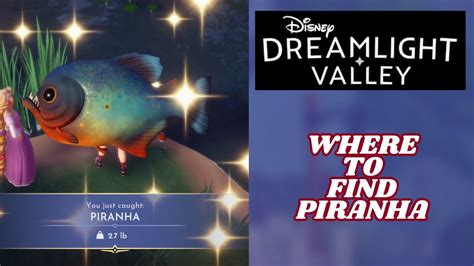 Piranha Dreamlight Valley: Your Ultimate Guide to the Enchanting Realm