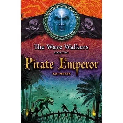 Pirate Emperor The Wave Walkers Book 2
