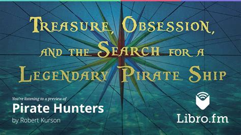 Pirate Hunters Treasure Obsession and the Search for a Legendary Pirate Ship Doc