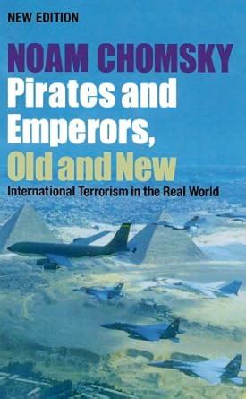 Pirates and Emperors Old and New International Terrorism in the Real World Doc