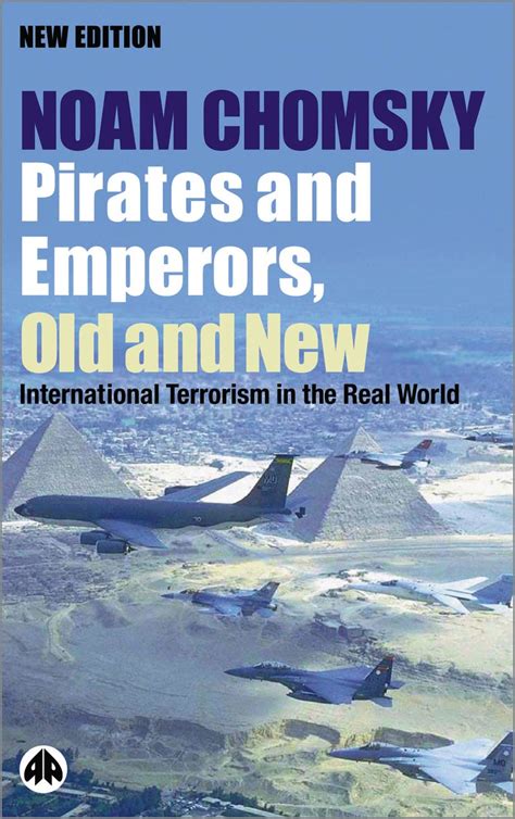 Pirates and Emperors Old and New International Terrorism in the Real World