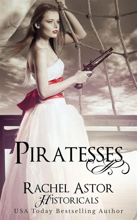 Piratesses Rachel Astor Historicals Reader