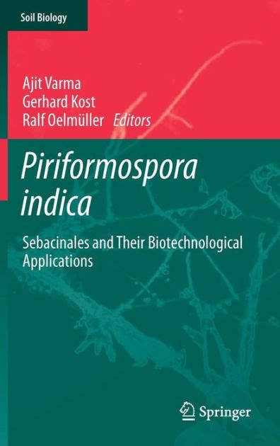 Piriformospora Indica Sebacinales and Their Biotechnological Applications Epub