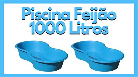 Piscina Feijão 1000 Litros: Um Guia Completo para Escolher e Manter a Sua