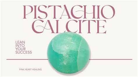 Pistachio Calcite: The Ultimate Guide to Unlocking Its Benefits and Enhancing Your Well-being