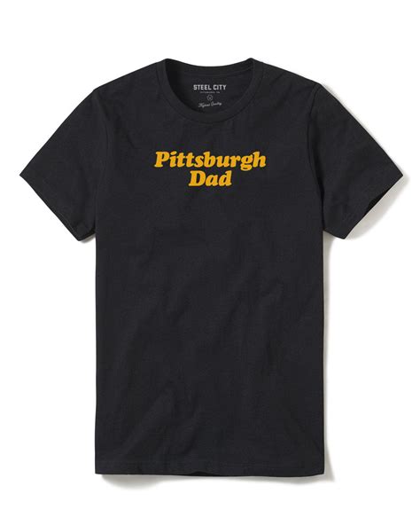 Pittsburgh Dad Tee Shirts: The Ultimate Accessory for Proud Pittsburghers