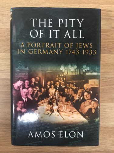 Pity of It All A Portrait of Jews in Germany 1743-1933 Reader