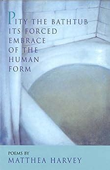 Pity.the.Bathtub.Its.Forced.Embrace.of.the.Human.Form Ebook Epub