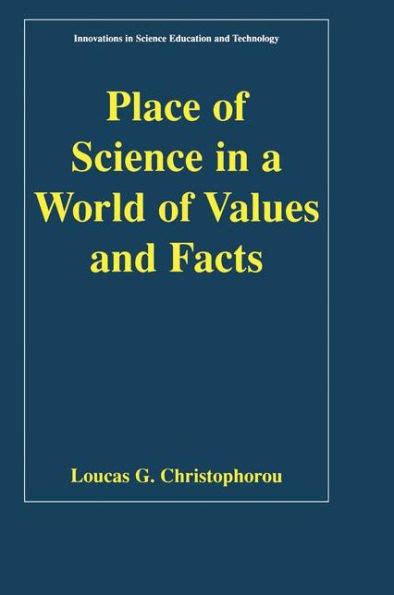 Place of Science in a World of Values and Facts 1st Edition Kindle Editon