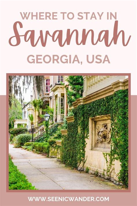 Places to Stay in Savannah, GA: A Guide to 10 Charming Hotels