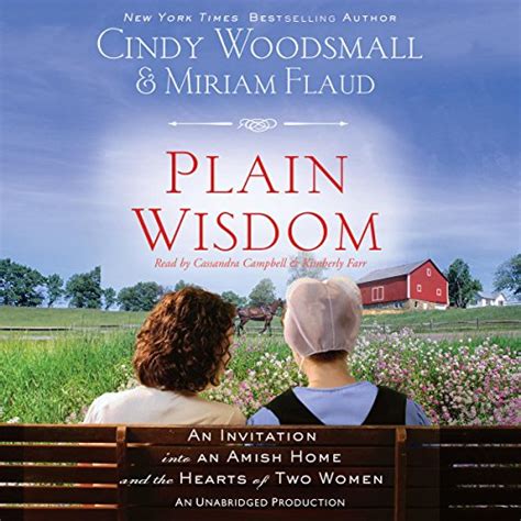 Plain Wisdom An Invitation into an Amish Home and the Hearts of Two Women Kindle Editon