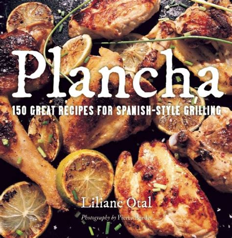 Plancha 150 Great Recipes for Spanish-Style Grilling Epub