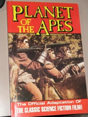 Planet of the apes The official adaptation of the science fiction classic based on the screenplay Epub