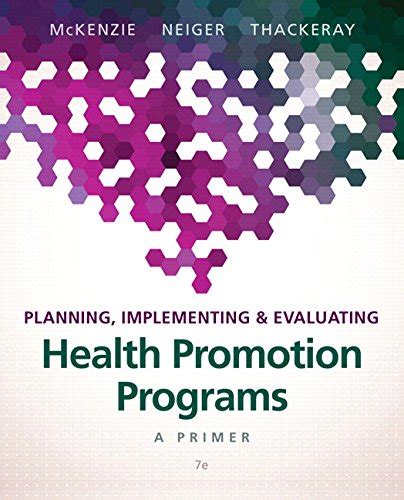 Planning, Implementing, And Evaluating Health Promotion Programs A Primer Reader