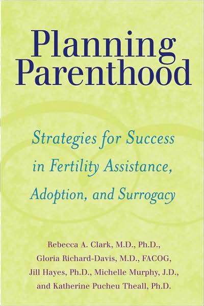 Planning Parenthood: Strategies for Success in Fertility Assistance, Adoption, and Surrogacy Epub