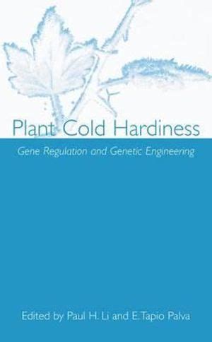 Plant Cold Hardiness Gene Regulation and Genetic Engineering 1st Edition Kindle Editon