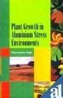 Plant Growth in Aluminium Stress Environments Kindle Editon