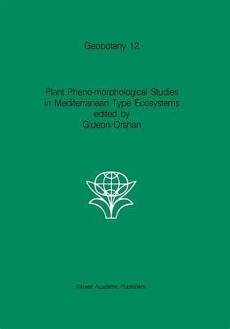 Plant Pheno-Morphological Studies in Mediterranean Type Ecosystems 1 Ed. 88 Doc