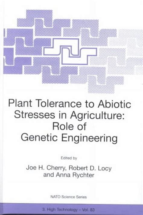 Plant Tolerance to Abiotic Stresses in Agriculture : Role of Genetic Engineering Proceedings of the Doc