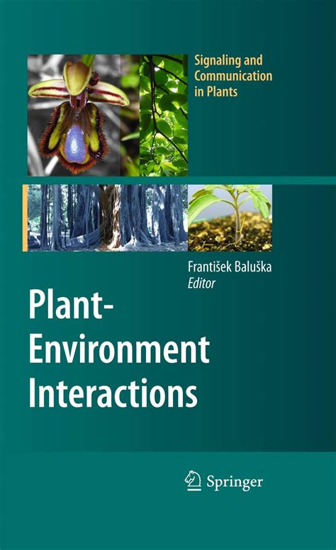 Plant-Environment Interactions From Sensory Plant Biology to Active Plant Behavior 1st Edition Doc