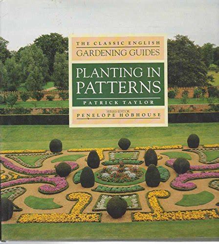 Planting in Patterns CLASSIC ENGLISH GARDENING GUIDES Doc