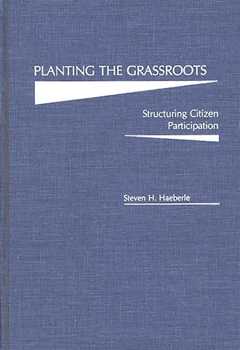 Planting the Grassroots Structuring Citizen Participation PDF