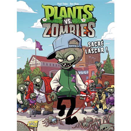 Plants vs zombies Tome 3 SacrÃ© Lascar French Edition Doc