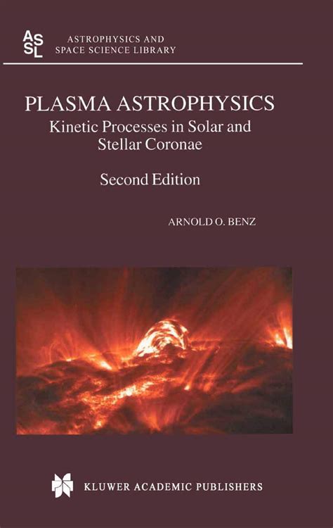 Plasma Astrophysics Kinetic Processes in Solar and Stellar Coronae 2nd Edition Kindle Editon