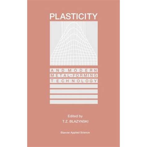 Plasticity and Modern Metal-Forming Technology Reader