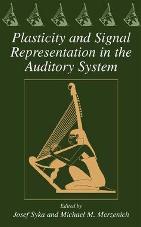 Plasticity and Signal Representation in the Auditory System 1st Edition Kindle Editon
