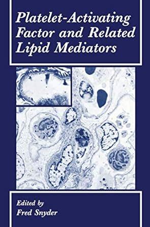 Platelet-Activating Factor and Related Lipid Mediators Doc