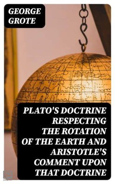 Plato's Doctrine Respecting The Rotation Of The Earth Kindle Editon