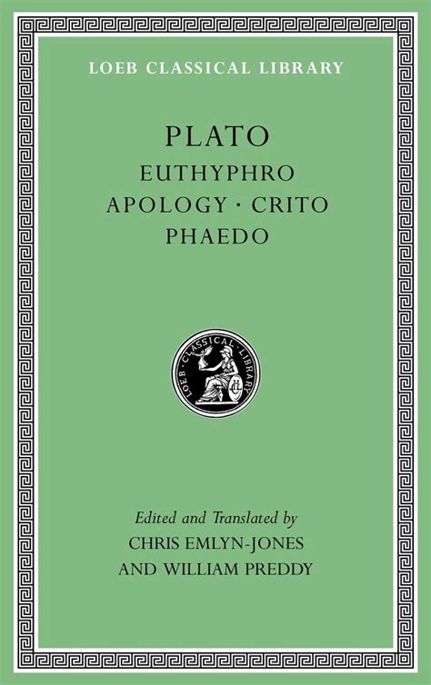 Plato Euthyphro Apology Crito Phaedo Loeb Classical Library Doc