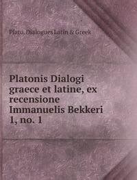 Platonis Dialogi Graece Et Latine Ex Recensione Immanuelis Bekkeri Italian Edition Doc
