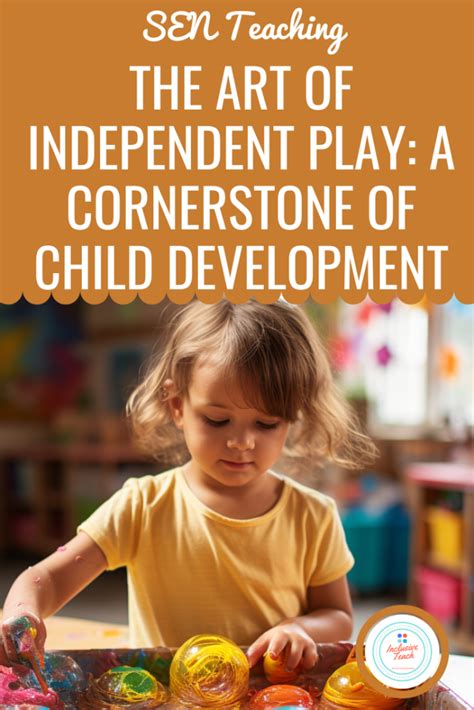 Play: The Cornerstone of Child Development