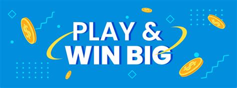 Play Big, Win Big